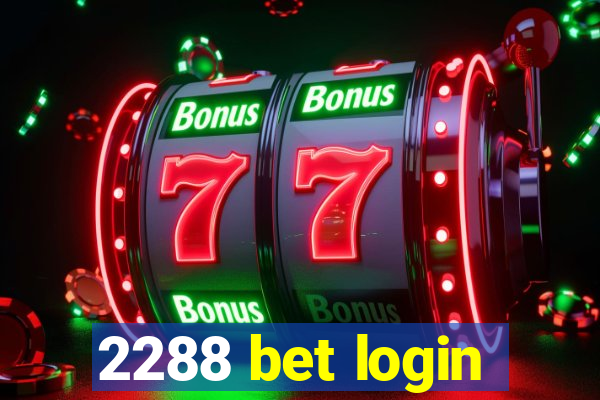 2288 bet login